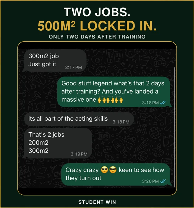 Student win: two jobs, 500 square metres locked in, only two days after training
